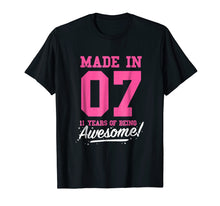 Load image into Gallery viewer, Funny shirts V-neck Tank top Hoodie sweatshirt usa uk au ca gifts for Made In 2007 Awesome 11th Birthday Girl Shirt Pink T-shirt 1122761
