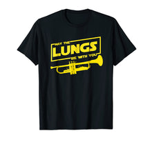 Load image into Gallery viewer, Funny shirts V-neck Tank top Hoodie sweatshirt usa uk au ca gifts for May The Lungs Be With You t-Shirt Funny Trumpet Player shirt 2505778
