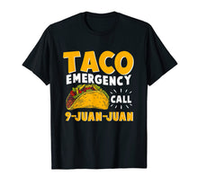Load image into Gallery viewer, Funny shirts V-neck Tank top Hoodie sweatshirt usa uk au ca gifts for Taco Emergency Call 9 Juan Juan T shirt Cinco de Mayo Men 2623338
