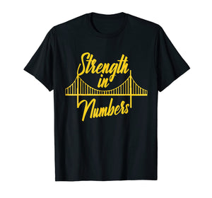 Strength In Number Shirt Golden State Bay Area Warriors Home