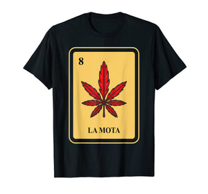 Funny shirts V-neck Tank top Hoodie sweatshirt usa uk au ca gifts for Mexican La Mota Loteria Shirt I traditional Marijuana Funny 676283