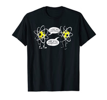 Load image into Gallery viewer, Funny shirts V-neck Tank top Hoodie sweatshirt usa uk au ca gifts for I lost an Electron are you Positive Chemistry Math TShirt 883913

