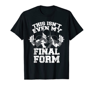 Funny shirts V-neck Tank top Hoodie sweatshirt usa uk au ca gifts for Gym Shirts: This isn't even my Final Form T-shirt 764298