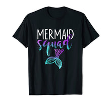Load image into Gallery viewer, Funny Mermaid Squad T Shirt Mermaid Birthdays Girls Gift Tee
