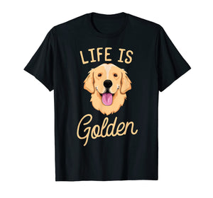 Funny shirts V-neck Tank top Hoodie sweatshirt usa uk au ca gifts for Life Is Golden Retriever T-Shirt Women Kids Dog Owner Gift 2621412