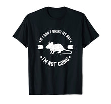 Load image into Gallery viewer, Funny shirts V-neck Tank top Hoodie sweatshirt usa uk au ca gifts for If I Cant Bring My Rat Funny Pet Rat or Mouse Gift T-Shirt W 2675962
