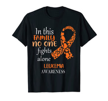 Load image into Gallery viewer, Funny shirts V-neck Tank top Hoodie sweatshirt usa uk au ca gifts for In This Family No One Fights Leukemia Alone Shirt 2104327
