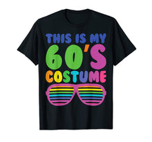 Load image into Gallery viewer, Funny shirts V-neck Tank top Hoodie sweatshirt usa uk au ca gifts for This Is My 60s Costume T Shirt 1960s Styles 60s Tee Shirt 633535
