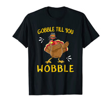 Load image into Gallery viewer, Funny shirts V-neck Tank top Hoodie sweatshirt usa uk au ca gifts for Gobble Gobble Till You Wobble Turkey T-Shirt Gift Idea 2141711
