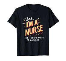 Load image into Gallery viewer, Funny shirts V-neck Tank top Hoodie sweatshirt usa uk au ca gifts for I'm a Nurse Tee Shirt, Funny Nurse Shirt 1166538

