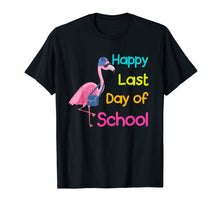 Load image into Gallery viewer, Funny shirts V-neck Tank top Hoodie sweatshirt usa uk au ca gifts for Happy Last Day Of School Flamingo  Student Teacher T-Shirt 286733

