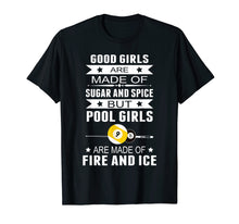 Load image into Gallery viewer, Funny shirts V-neck Tank top Hoodie sweatshirt usa uk au ca gifts for Good Girls Are Made Of Sugar And Spice But Pool Girls 1119185
