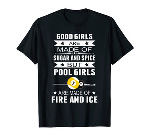 Funny shirts V-neck Tank top Hoodie sweatshirt usa uk au ca gifts for Good Girls Are Made Of Sugar And Spice But Pool Girls 1119185