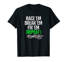 Load image into Gallery viewer, Funny shirts V-neck Tank top Hoodie sweatshirt usa uk au ca gifts for RC Car Shirt Race Em Break Em Fix Em Repeat 2036907
