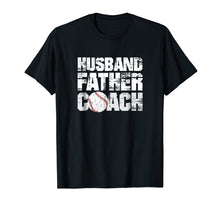 Load image into Gallery viewer, Husband Father Coach: Softball Baseball Dad Gift T-Shirt
