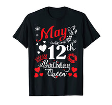 Load image into Gallery viewer, Funny shirts V-neck Tank top Hoodie sweatshirt usa uk au ca gifts for Flowers Heart Lip May 12th Birthday Queen Shirt Mama Nana 2654774
