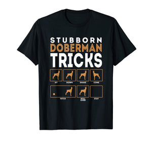 Funny shirts V-neck Tank top Hoodie sweatshirt usa uk au ca gifts for Stubborn Doberman Pinschers Dog Tricks Graphic T-Shirt Tee G 2069706