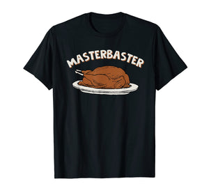 Funny shirts V-neck Tank top Hoodie sweatshirt usa uk au ca gifts for MasterBaster T-Shirt Funny Thanksgiving Turkey Tee 1766252
