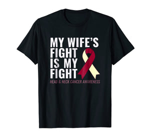 Funny shirts V-neck Tank top Hoodie sweatshirt usa uk au ca gifts for Head and Neck Cancer T-Shirt: My Wife's Fight is My Fight 3409557