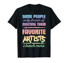 Load image into Gallery viewer, I Teach Mine T Shirt Art Teacher Funny Artists Women Gift
