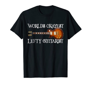 Funny shirts V-neck Tank top Hoodie sweatshirt usa uk au ca gifts for Worlds Okayest Lefty Guitarist Shirt Guitar Player Gift Idea 2599009