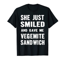 Load image into Gallery viewer, Funny shirts V-neck Tank top Hoodie sweatshirt usa uk au ca gifts for She Just Smiled And Gave Me Vegemite Sandwich Funny T-shirt 609730
