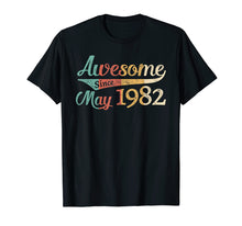 Load image into Gallery viewer, Funny shirts V-neck Tank top Hoodie sweatshirt usa uk au ca gifts for Awesome Since May 1982 T-shirt Vintage 37th Birthday Gift 2515873
