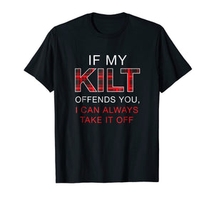 Funny shirts V-neck Tank top Hoodie sweatshirt usa uk au ca gifts for If My Kilt Offends You Shirt Funny Scottish Renaissance Gift 2095845