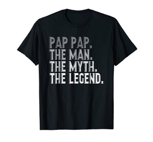 Pap Pap The Man The Myth The Legend Shirt Fathers Day Gifts 276352