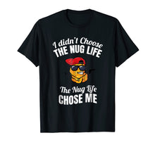 Load image into Gallery viewer, Funny shirts V-neck Tank top Hoodie sweatshirt usa uk au ca gifts for Nug Life Shirt, Funny Chicken Nugget Shirt 1454769
