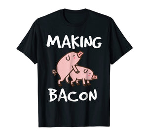 Pigs Making Bacon | Funny Pork Breakfast Shirt | Men Women