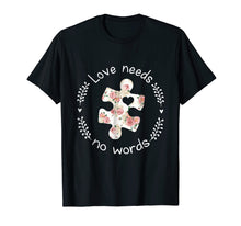 Load image into Gallery viewer, Funny shirts V-neck Tank top Hoodie sweatshirt usa uk au ca gifts for Love Needs No Words Autism Hippie T-Shirt 2415945
