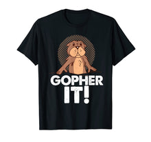 Load image into Gallery viewer, Funny shirts V-neck Tank top Hoodie sweatshirt usa uk au ca gifts for Gopher It T-shirt for Pocket Gopher lovers 2714315
