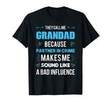 Load image into Gallery viewer, Funny shirts V-neck Tank top Hoodie sweatshirt usa uk au ca gifts for GRANDAD Gift Tshirt - Because Partner In Crime T-Shirt 1861371
