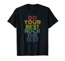 Load image into Gallery viewer, Funny shirts V-neck Tank top Hoodie sweatshirt usa uk au ca gifts for Rock The Test T-Shirt Funny School Professor Teacher Joke 1728383
