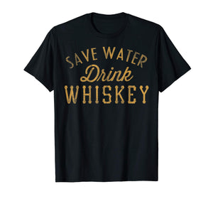 Save Water Drink Whiskey Vintage Graphic T-Shirt