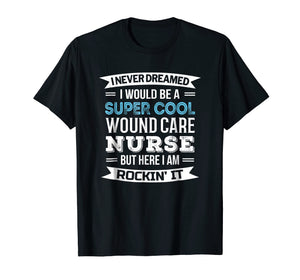 Funny shirts V-neck Tank top Hoodie sweatshirt usa uk au ca gifts for Wound Care Nurse T-Shirt Funny Appreciation Gift Tshirt 1506096