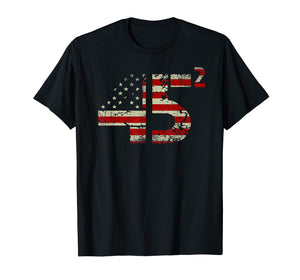 Funny shirts V-neck Tank top Hoodie sweatshirt usa uk au ca gifts for Trump 45 Squared 2020 Second Presidential Term T-Shirt Gifts 3816552