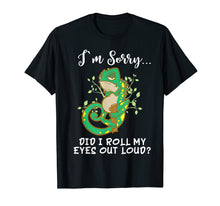 Load image into Gallery viewer, Funny shirts V-neck Tank top Hoodie sweatshirt usa uk au ca gifts for Im Sorry Did I Roll My Eyes Out Loud T Shirt Chameleon Gift 3243205
