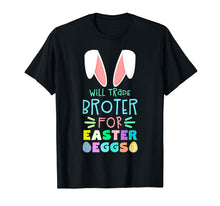 Load image into Gallery viewer, Funny shirts V-neck Tank top Hoodie sweatshirt usa uk au ca gifts for Will Trade Brother For Eggs Happy Easter Boys Girls T Shirt 2872716
