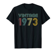 Load image into Gallery viewer, 46th Birthday Gift Vintage 1973 T-Shirt Classic Men Women
