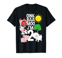 Load image into Gallery viewer, Oink Baa Moo I&#39;m 2 Farm Theme Birthday Gift 2 Yrs Old Shirt
