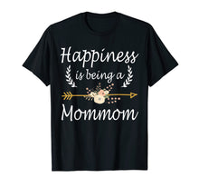 Load image into Gallery viewer, Happiness Is Being A Mommom Shirt Cute Mothers Day Gifts
