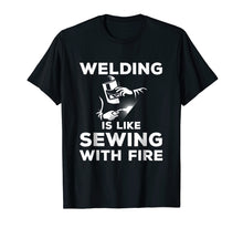 Load image into Gallery viewer, Funny shirts V-neck Tank top Hoodie sweatshirt usa uk au ca gifts for Welding is like sewing with fire - Funny Welding T-Shirt 2634931
