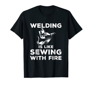 Funny shirts V-neck Tank top Hoodie sweatshirt usa uk au ca gifts for Welding is like sewing with fire - Funny Welding T-Shirt 2634931