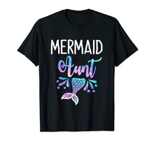 Load image into Gallery viewer, Funny shirts V-neck Tank top Hoodie sweatshirt usa uk au ca gifts for Mermaid Aunt Birthday Party Mother's Day T Shirt 595718
