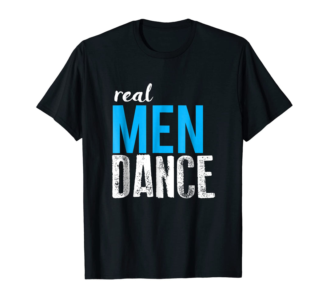 Funny shirts V-neck Tank top Hoodie sweatshirt usa uk au ca gifts for Real Men Dance Fun Male Ballet Dancers T-Shirt 480994