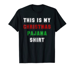 Funny shirts V-neck Tank top Hoodie sweatshirt usa uk au ca gifts for Classic This is My Christmas Pajama Shirt Funny XMas Tees 1112625