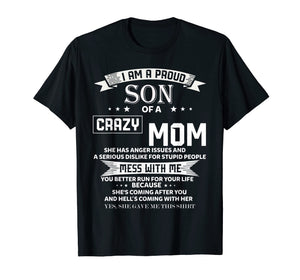 Funny shirts V-neck Tank top Hoodie sweatshirt usa uk au ca gifts for I Am A Proud Son Of Crazy Mom T-Shirt 1135619