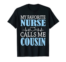 Load image into Gallery viewer, Funny shirts V-neck Tank top Hoodie sweatshirt usa uk au ca gifts for My Favorite Nurse Calls Me Cousin Happy Nurse Day Shirt 1965063
